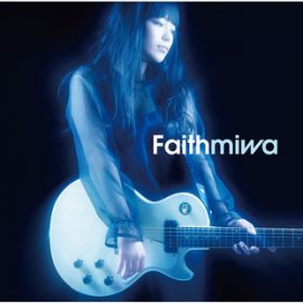 Faith `instrumental` / miwa