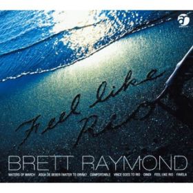 WATERS OF MARCH / Brett Raymond