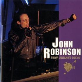 Ao - JOHN ROBINSON `from juliana's tokyo` / JOHN ROBINSON
