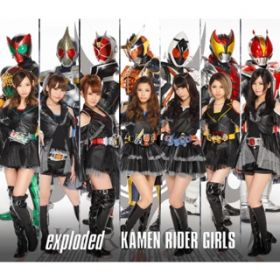 Ao - exploded / KAMEN RIDER GIRLS