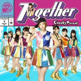 Together / Cheeky Parade