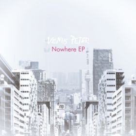 Ao - Nowhere EP / VENUS PETER