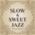 Ao - SLOWSWEET JAZZ ` Ella Fitzgerald ` / Ella Fitzgerald