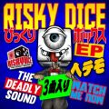 Ao - т{bNX EP / RISKY DICE