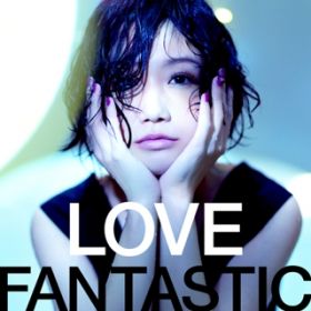Ao - LOVE FANTASTIC /  