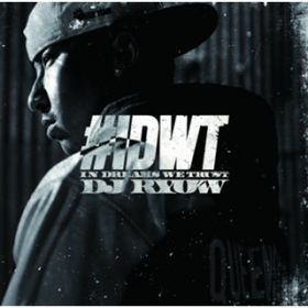 Ao - #IDWT -In Dreams We Trust / DJ RYOW
