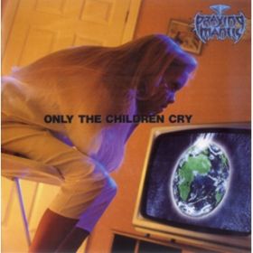 Ao - ONLY THE CHILDREN CRY / PRAYING MANTIS