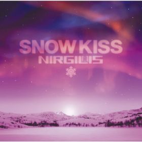 SNOW KISS / NIRGILIS