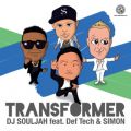 Ao - Transformer featD Def-Tech  SIMON / DJ SOULJAH