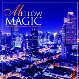 Ao - MELLOW MAGIC / Mellow Magic Project