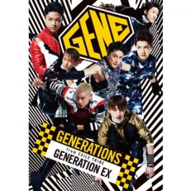 NEVER LET YOU GO / GENERATIONS from EXILE TRIBE