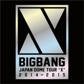 LOVE SONG(BIGBANG JAPAN DOME TOUR 2014`2015 "X") / BIGBANG