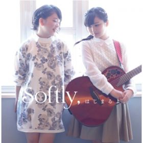 Ao - Softly,͂܂B / Softly