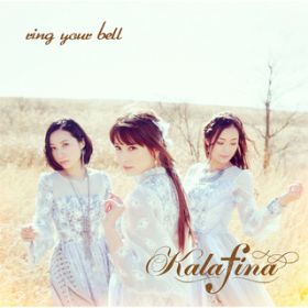 ring your bell (in the silence) / Kalafina
