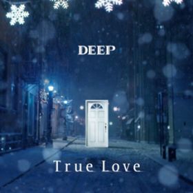 True Love / DEEP