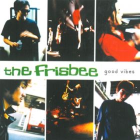 Ao - GOOD VIBES / THE FRISBEE