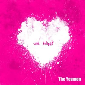 with delight / The Yesmen