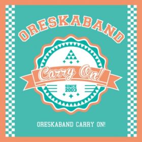 Ao - Carry On ! / ORESKABAND