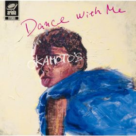 Ao - Dance With Me^Dance With You / OKAMOTO'S