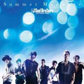 Summer Madness(Apster Remix) / O J Soul Brothers from EXILE TRIBE