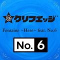 NtGbW̋/VO - Fontaine `Here` feat. No.6