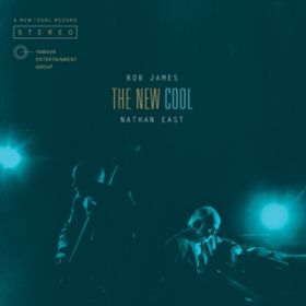 Ao - The New Cool / Bob James and Nathan East