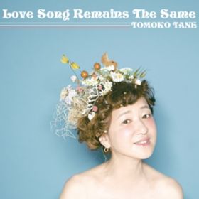 Love Song Remains The Same / Ƃ
