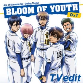 BLOOM OF YOUTH(TV edit) / OxT
