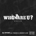 DJ RYOW̋/VO - WHO ARE U ? 2015 feat. TOKONA-X, ANARCHY & ʎ