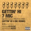 DJ RYOW̋/VO - GETTIN' HI 7 MIC  feat. M.O.S.A.D., RYUZO & DABO (GETTIN' HI 5 MIC REMIX)