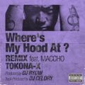 DJ RYOW̋/VO - Where's My Hood At ? REMIX  feat. Maccho