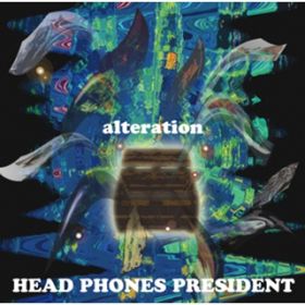 Ao - alteration / HEAD PHONES PRESIDENT