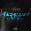 DJ RYOW̋/VO - BUCHIAGARI feat.KOHH & OG Maco