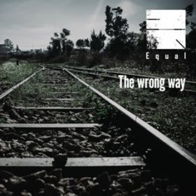 Ao - The wrong wayyʏՁz / Equal