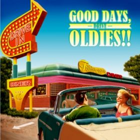GOOD DAYS, OLDIES!! -DRIVE- / VDAD