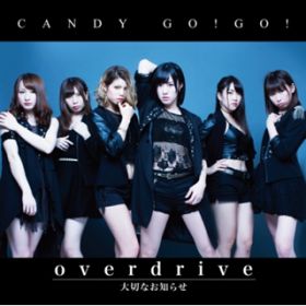overdrive / CANDY GO!GO!