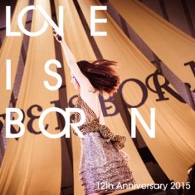 Ao - LOVE IS BORN `12th Anniversary 2015` /  