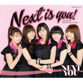 Next is you!(Instrumental) / NEXT YOU