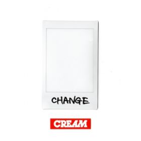 CHANGE (143 Remix) / CREAM