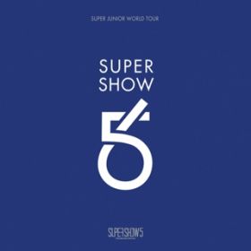 A-Oh! (Korean VerD)(SUPER SHOW 5 - SUPER JUNIOR The 5th WORLD TOUR) / SUPER JUNIOR