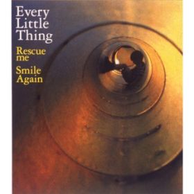Rescue me (Single Mix) / Every Little Thing