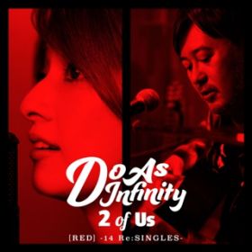 Ao - 2 of Us [RED] -14 Re:SINGLES- / Do As Infinity