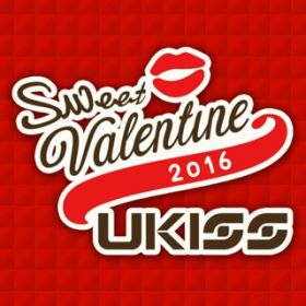 Kissing to feel (Sweet Valentine 2016 LIVE version) / U-KISS