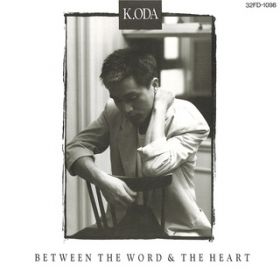 Ao - BETWEEN THE WORD  THE HEART / c a