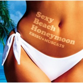 Sexy Beach Honeymoon(Instrumental) / b}XJbc