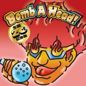 Bomb A Head! (mDcDAET TheSpecial Primal Live VerD) / mDcDAET