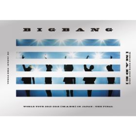 BAD BOY (BIGBANG WORLD TOUR 2015`2016 [MADE] IN JAPAN : THE FINAL) / BIGBANG