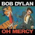 Ao - Oh Mercy / Bob Dylan