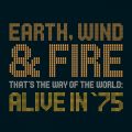 Ao - That's The Way Of The World: Alive In '75 / EARTH,WIND  FIRE