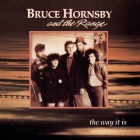 The Way It Is / Bruce Hornsby & The Range